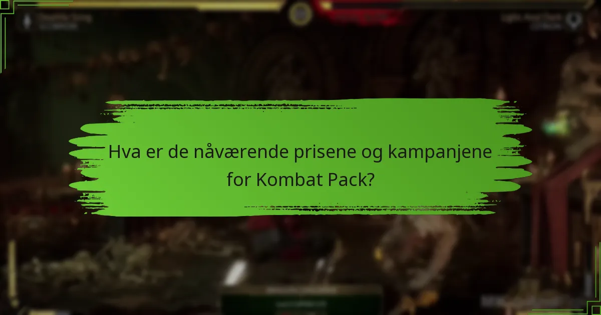 Hva er de nåværende prisene og kampanjene for Kombat Pack?