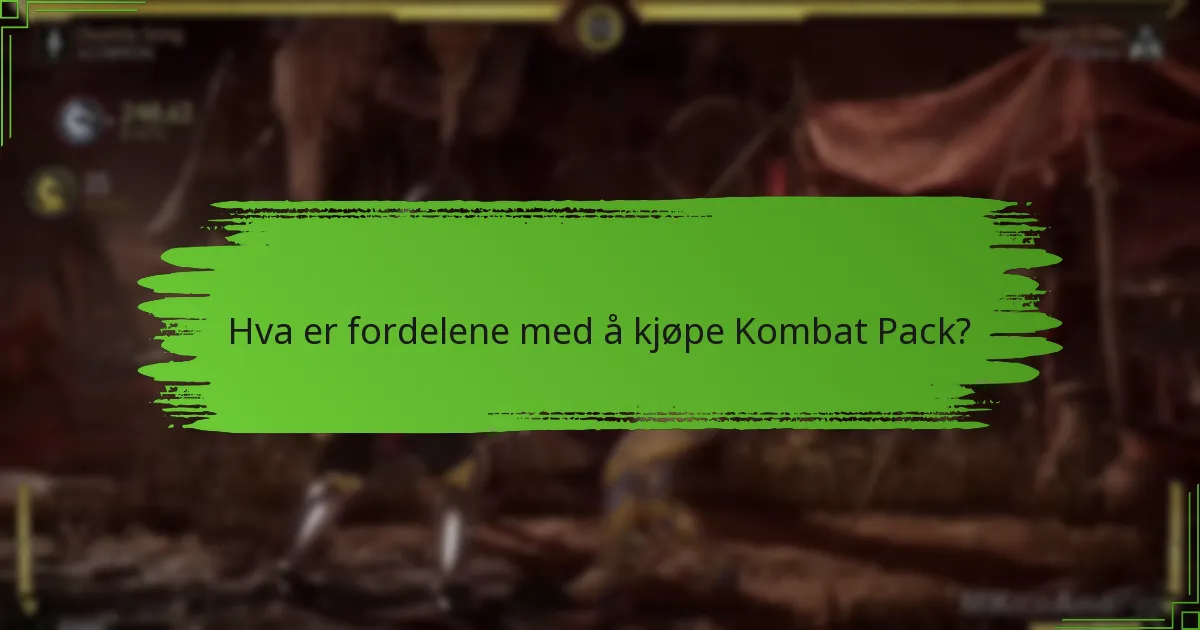 Hva er fordelene med å kjøpe Kombat Pack?