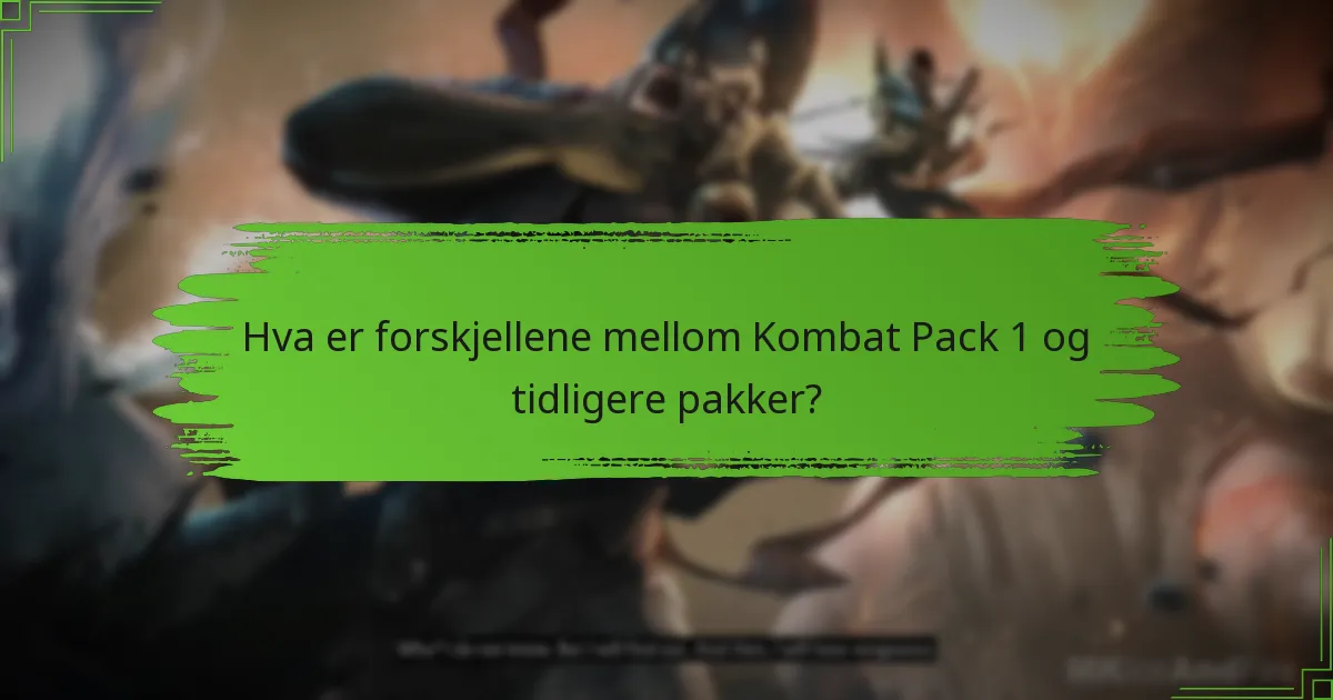 Hva er forskjellene mellom Kombat Pack 1 og tidligere pakker?