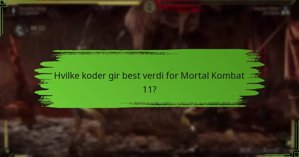 Hvilke koder gir best verdi for Mortal Kombat 11?
