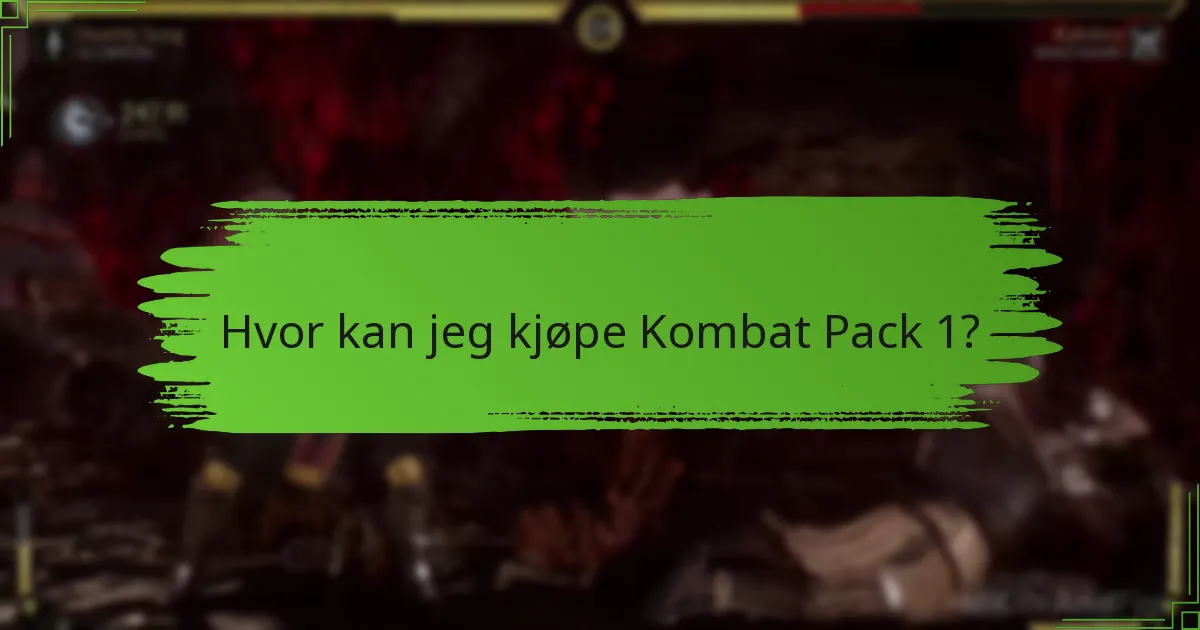 Hvor kan jeg kjøpe Kombat Pack 1?