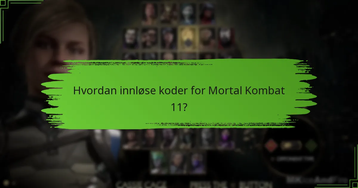 Hvordan innløse koder for Mortal Kombat 11?