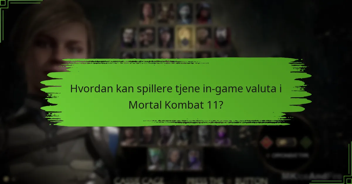 Hvordan kan spillere tjene in-game valuta i Mortal Kombat 11?