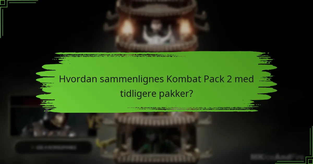 Hvordan sammenlignes Kombat Pack 2 med tidligere pakker?