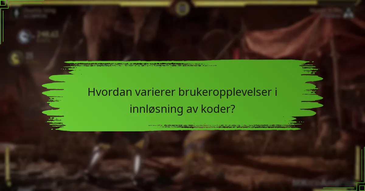 Hvordan varierer brukeropplevelser i innløsning av koder?