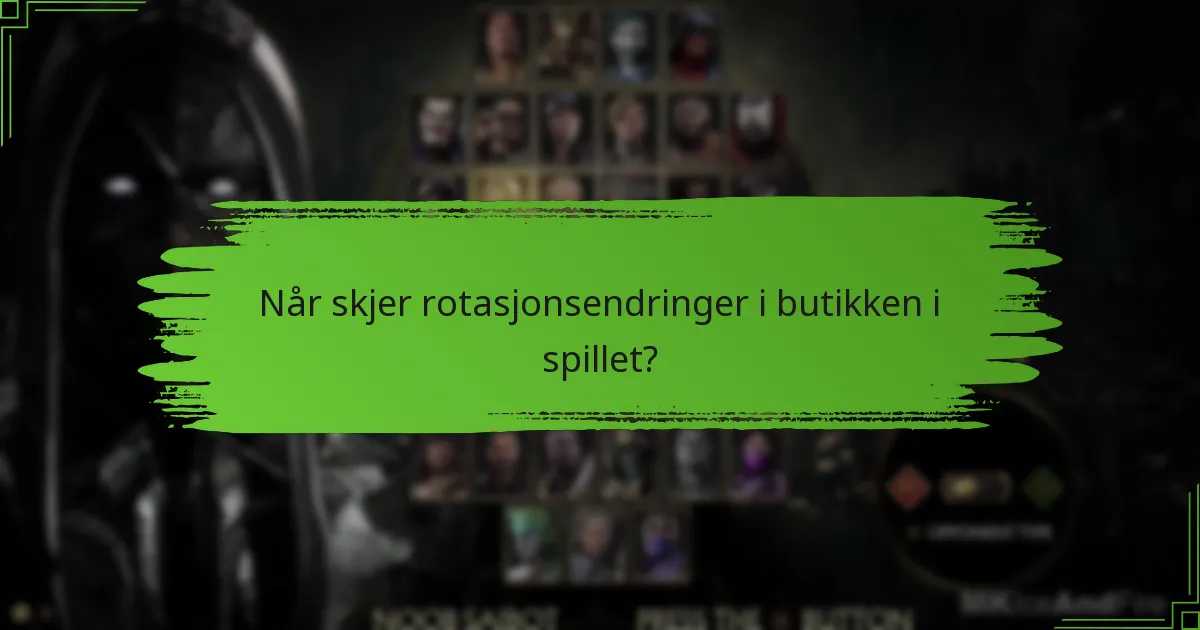 Når skjer rotasjonsendringer i butikken i spillet?